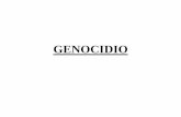GENOCIDIO … · • Masacre en Kampuchea (Camboya) por el Régimen Khmer Rouge liderado por Pol Pot con saldo de 2 millones de víctimas (1975-1978). • Genocidios en los territorios