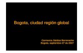 Bogota, ciudad región globalstatic.iris.net.co/semana/upload/documents/Doc-1523_2007108.pdf · Desarrollo Ciudad - Región Fuente: Bogotá Cómo Vamos – Agosto de 2007 / Encuesta: