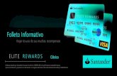 ELITE REWARDS Clásica - Santander · recompensas que sólo la Tarjeta Santander Elite Rewards les puede dar. El presente Folleto Informativo contiene todo para conocer y aprovechar
