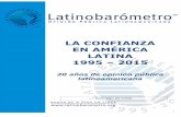 LA CONFIANZA EN AMÉRICA LATINA 2015 - Latinobarómetro · 2015. 11. 11. · y que explican, en parte importante, incluso los altos niveles de corrupción. Para poder anticipar el