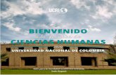 BIENVENIDO · BIENVENIDO UNIVERSIDAD NACIONAL DE COLOMBIA CIENCIAS HUMANAS ... el país como estudiante visitante durante su tiempo de intercambio académico en la Universidad Nacional
