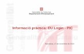 Informació pràctica: EU Login - PIC...Informació pràctica Erasmus+ - Passos previs abans de presentar una sol·licitud 2 1) Crear compte EU Login (antic ECAS ) 2) Registrar institució