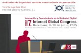 Vicente Aguilera Díaz Internet Security Auditors, S.L.vicenteaguileradiaz.com/pdf/igc2005-auditoria-seguridad.pdf · pero aplicadas a redes locales. · Auditorías de Seguridad: