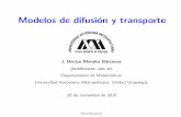 Modelos de difusi on y transporte - Iniciosgpwe.izt.uam.mx/files/users/uami/jhmb/Difusion_mo... · da en las observaciones de Thomas Graham sobre gases. H ector Morales c UAM Iztapalapa.