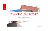 Plan TIC 2014-2017 · 4.-estrategias de desarrollo, coordinaciÓn, dinamizaciÓn y difusiÓn del plan tic del centro 5.-lÍneas de actuaciÓn en los siguientes Ámbitos 6.-evaluaciÓn,