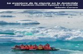 La aventura de la ciencia en la Antártida · Cinco meses de convivencia con hombres y mujeres marineros, militares, cientí-fi cos e investigadores. Los treinta textos que se recogen