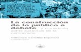 La construcción de lo público acmas.siu.buap.mx/portal_pprd/work/sites/fdcs/resources/PDFConten… · El libro es un aporte al conocimiento de la complejidad del análisis de la