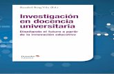 Investigación Diseñando el futurorua.ua.es/dspace/bitstream/10045/71097/1/Investigacion-en-docenci… · Prof. Dr. Antonio Cortijo Ocaña, University of California at Santa Barbara