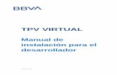 TPV VIRTUAL - BBVA · en el entorno del propio comercio. - Integración iOS, Android y por librerías (JAVA, PHP, .Net). Se ofrecen las librerías para configurar la pasarela de pagos