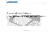 Serie M Video - Netyernetyer.com/files/serie_m_video_.pdf · Circuito amplificador de video montado en el teléfono T4 Serie M 1 Ampliable hasta 1 minuto. 2 Este tiempo no es modificable.