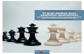 Juan Carlos Chacón Cánovas El gran ajedrez para pequeños ...unemmunicipal.com/wp-content/uploads/2020/04/El-Gran-Ajedrez-para-Pequenos...Lo de los críos y el ajedrez es, por cierto,