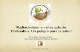 Radiactividad en el estado de Chihuahua. Un peligro para ...sgm.gob.mx/pdfs/25_7 RADIACTIVIDAD EN CHIUAHUA.pdfEntre 1959 y 1964 se abrieron dos minas de uranio de importancia, “La
