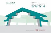 Plan Estratégico Horizonte 2034 - eventos.upsa.edu.bo · desafíos que luego plasmamos en el presente Plan Estratégico HORIZONTE 2034. El Plan está integrado por cinco ejes estratégicos