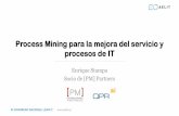 Process Mining para la mejora del servicio y procesos de ITaelit.es/docs/presentaciones-2016/process-mining.pdf · Las herramientas de BI se utilizan para analizar los datos, visualizar