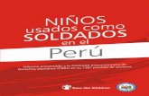 NIÑOS usados como SOLDADOS en el Perú...Niños usados como soldados en el Perú Informe presentado a la Comisión Interamericana de Derechos Humanos (CIDH) en su 138º periodo de