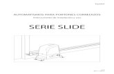 SERIE SLIDE - ALSIDOOR€¦ · 1) Para instalar cables eléctricos, utilice tubos rígidos y/o ˚exibles adecuados. 2) Separar siempre cables de bajo voltaje de cables 230Vac para