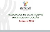 RESULTADOS DE LA ACTIVIDAD TURÍSTICA EN YUCATÁN … · 1. Ocupación Hotelera Durante febrero de 2017, el porcentaje de ocupación hotelera en Yucatán se ubicó en 62.1%, es decir