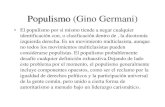 Populismo (Gino Germani)bibliopsi.org/.../psicologia-politica-2/Populismo.pdf · Populismo (Gino Germani) • El populismo por si mismo tiende a negar cualquier identificación con,