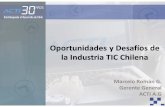Oportunidades y Desafíos de la Industria TIC Chilena€¦ · 90 Rep. Dominicana 3.62 91 Ecuador 3.58 93 El Salvador 3.53 99 Argentina 3.47 102 Guatemala 3.42 103 Peru 3.39 104 Paraguay