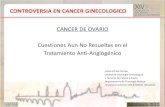 CANCER DE OVARIO Cuestiones Aun No Resueltas en el … · 2013. 10. 30. · Stuart, et al. Int J Gynecol Cancer 2011;21:750–5 •Immune targets/cytokines, Notch/hedgehog, IGF merit