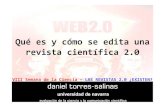 Qué es y cómo se edita una revista científica 2 · 2009. 3. 13. · Qué es y cómo se edita una revista científica 2.0 daniel torresdaniel torres- ---salinassalinas universidad