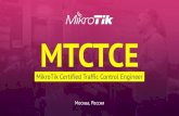 New MTCTCE · 2019. 10. 9. · MTCTCE (MikroTik Certified Traffic Control Engineer)-углубленные знания о возможностях MikroTik RouterOS в области