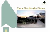 Casa Gurbindo Etxea - Transición Ecológica · elementos de huertos urbanos. Se cuenta dentro del área agrícola de una zona de compostaje, donde se autogestiona el compost para