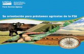 Propósito de la guía - Farm Service Agency€¦ · al Programa de Préstamos Agrícolas de la Farm Service Agency (FSA) del USDA. La . FSA ofrece otros tipos de préstamo, por ejemplo,