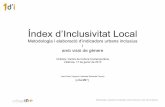 Índex d’Inclusivitat Local - WordPress.com · Avalua i mesura la pràctica i les polítiques urbanes dutes a terme pel municipi. ... Quina és l’escala de treball de l’IdI