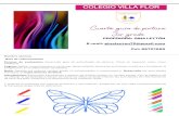 COLEGIO VILLA FLOR · Colorea la mariposa con colores primarios y secundarios. Asegúrate de que cada compartimento de la mariposa tenga colores diferentes COLEGIO VILLA FLOR PROFESORA: