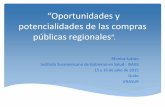 “Oportunidades y · “Oportunidades y potencialidades de las compras públicas regionales”. Monica Sutton Instituto Suramericano de Gobierno en Salud - ISAGS 15 y 16 de julio
