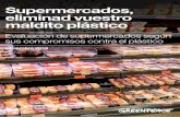 Supermercados, eliminad vuestro maldito plástico · supermercados analizados en 2019, en forma de ránking. Es curioso observar el compromiso de la ciudadanía en su compra diaria,
