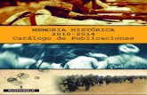 MEMORIA HISTÓRICA 2010-2014 Catálogo de Publicacionesfiles.aconcagualibros.webnode.es/200002881-3dc603... · Editado en 2014. Rústica con solapas. 250 páginas. 22,5 x 16 cm. ISBN:
