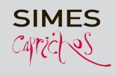 Agosto, 2013 - Jorge Simes - Jorge Simes · 2 3 Jorge Simes al encuentro de lo maravilloso “Caprichos”, así denominó Jorge Simes a una serie de obras complejas tanto por su