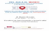 DEL AULA AL MUSEO - Universidad de León€¦ · DEL AULA AL MUSEO III Plan de Colaboración entre la Universidad y los Museos Leoneses OBRAS DE LOS MUSEOS DE LEÓN EXPLICADAS POR