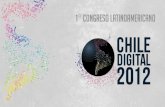 1 CONGRESO LATINOAMERICANO · Logo en web Chile Digital 2012, e-Newsletter oficial a la base de 50 mil gerentes Latam. √ Logo en publicidad impresa , digital , y audiovisual, en