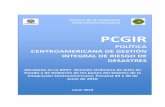 PCGIR aprobada XXXV cumbre - DIPECHO LACdipecholac.net/docs/files/132-politicacentro... · “lineamientos de la Política Centroamericana de Gestión Integral de Riesgo de Desastres”.