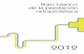 Libro Blanco de la Prestacion Ortoprotesica 2012 · 4. UNA AGENDA DE MEJORAS PARA EL SIGLO XXI..... 205 4.1 El desarrollo sostenible en el horizonte europeo y español..... 215 4.2