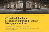 TRANSPARENCIA Cabildo Catedral de Segovia · Sala de Pintura Bajo Claustro (Intervención integral) 535.000 € I Fase restauración órgano del Evangelio 198.108 € Capilla de Juan