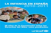 LA INFANCIA EN ESPAÑA 2010-2011 - Social.cat · social en España. Finalizamos el informe con lo que, en definitiva, cons-tituye su razón de ser: un conjunto de conclusiones y recomendaciones
