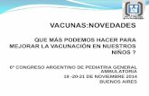 6º CONGRESO ARGENTINO DE PEDIATRIA GENERAL … · vacuna opv a los dieciocho (18) meses de vida e ingreso escolar. vacunaciÓn a los 15 - 18 meses . vacunaciÓn a los 18 meses -18