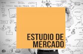ESTUDIO DE MERCADO - WordPress.com · ESTUDIO DE MERCADO ANÁLISIS DE LA COMPETENCIA ESTRATÉGIA Estudia el comportamiento de los consumidores para detectar sus necesidades de consumo