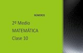 2º Medio MATEMÁTICA Clase 10 · Clase 10 ¿Qué aprenderé? A utilizar la descomposición de raíces cuadradas y sus propiedades, y así operar con números racionales e irracionales.