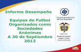 Informe Desempeño Equipos de Futbol Organizados como ... · pasivos categoria a pasivos equipos de futbol organizados como sociedades anÓnimas diciembre 31 2011 septiembre 30 2012