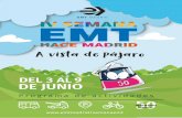 Programa de actividades - Madrid...Madrid”. Del 3 al 9 de junio, organizamos la cuarta edición de este evento, que ya se ha convertido en un clásico en nuestra ciudad, bajo el