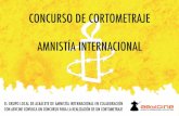 CONCURSO DE CORTOMETRAJE AMNISTÍA INTERNACIONAL · Amnistía Internacional de Albacete, previa firma contractual con su autor. Amnistía Internacional de Albacete y Abycine dispondrán