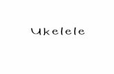 Ukelelefacundosuarez.com/textos/Taller_de_Ukelele-Facundo... · 2020. 4. 7. · los nativos lo llamaron ukulele que literalmente quiere decir “pulga saltarina” (uku es pulga en