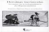 Heroínas incómodas€¦ · Entre el recogimiento y la pena de muerte: la participación de las mujeres en la Guerra de Independencia en México [15] Rosío Córdova Empoderamietito
