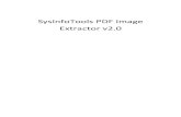 SysInfoTools PDF Image Extractor v2 · SysInfoTools PDF Image Extractor v2.0 3 SysInfoTools PDF Image Extractor comes with one of the best solutions for the pdf image extracting issues.
