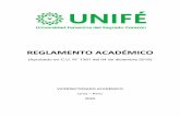 REGLAMENTO ACADÉMICO - UNIFE · estudio de la situación económica y de su rendimiento académico, y de acuerdo a lo regulado por las normas y reglamentos del área correspondiente.